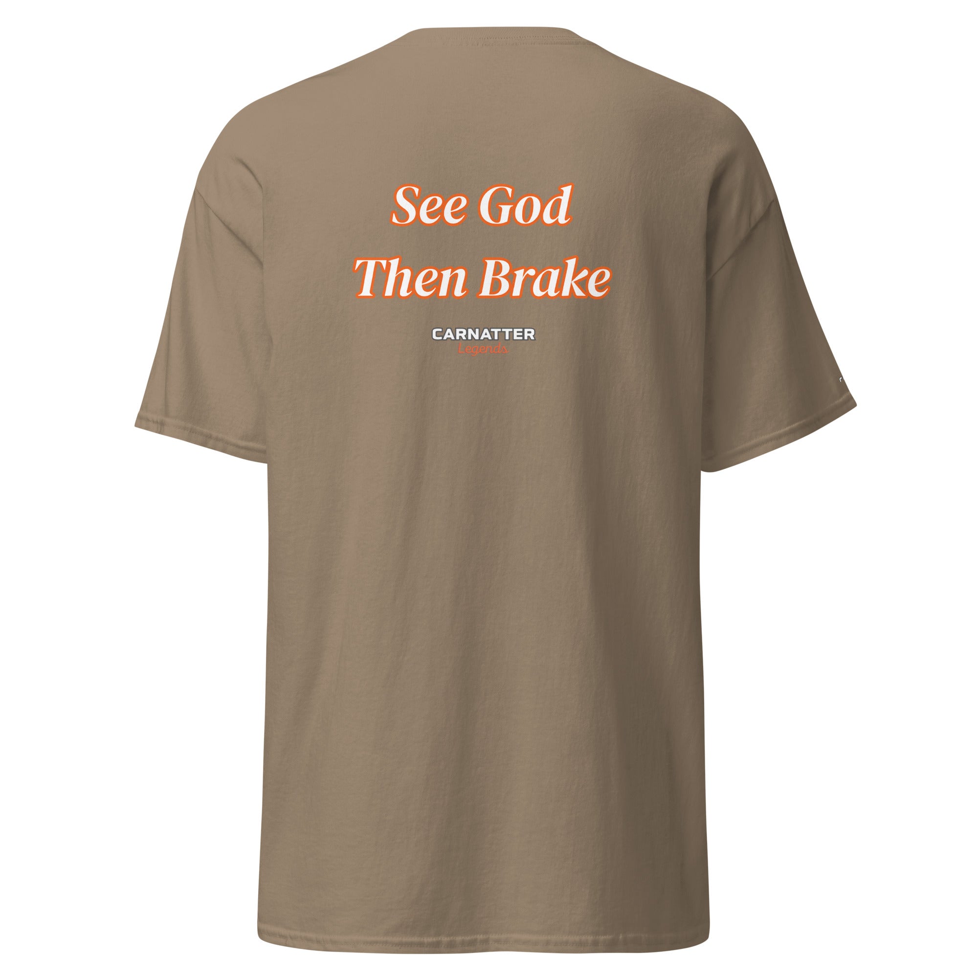 Legends T-shirt. See God Then Brake