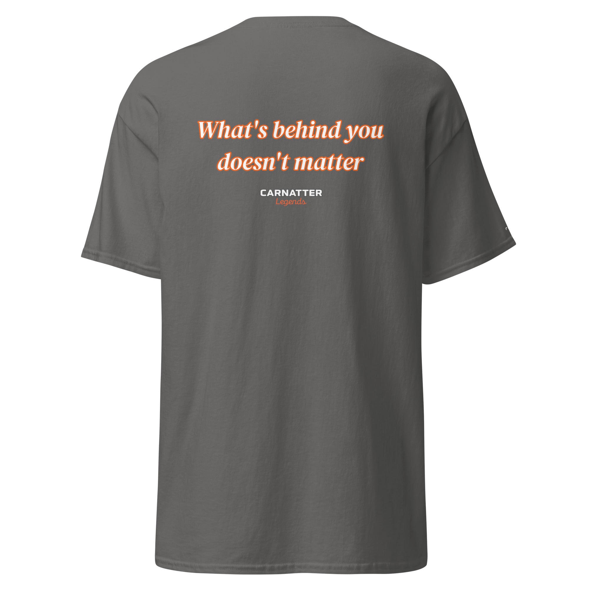 Legends T-shirt. What's behind you doesn't matter