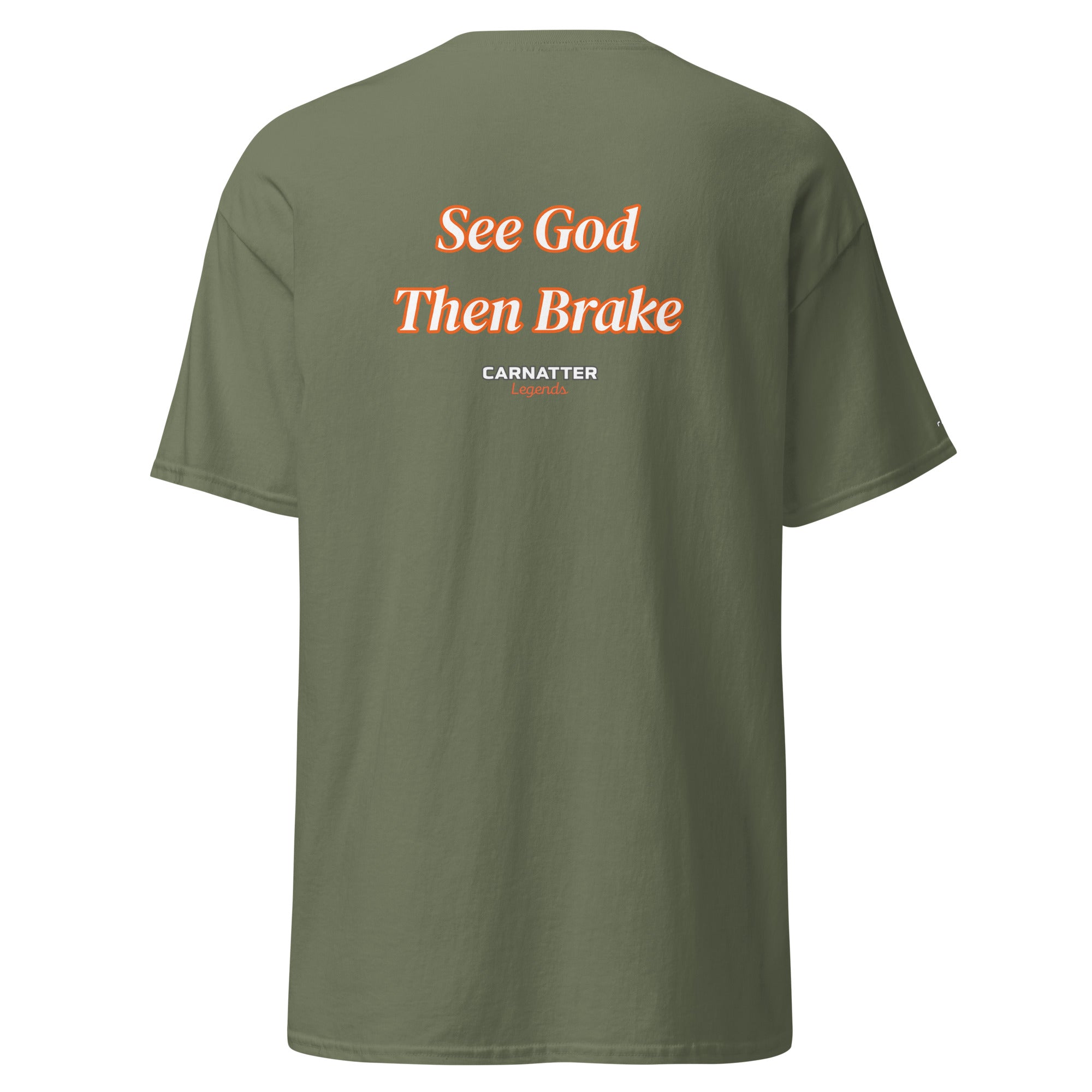 Legends T-shirt. See God Then Brake