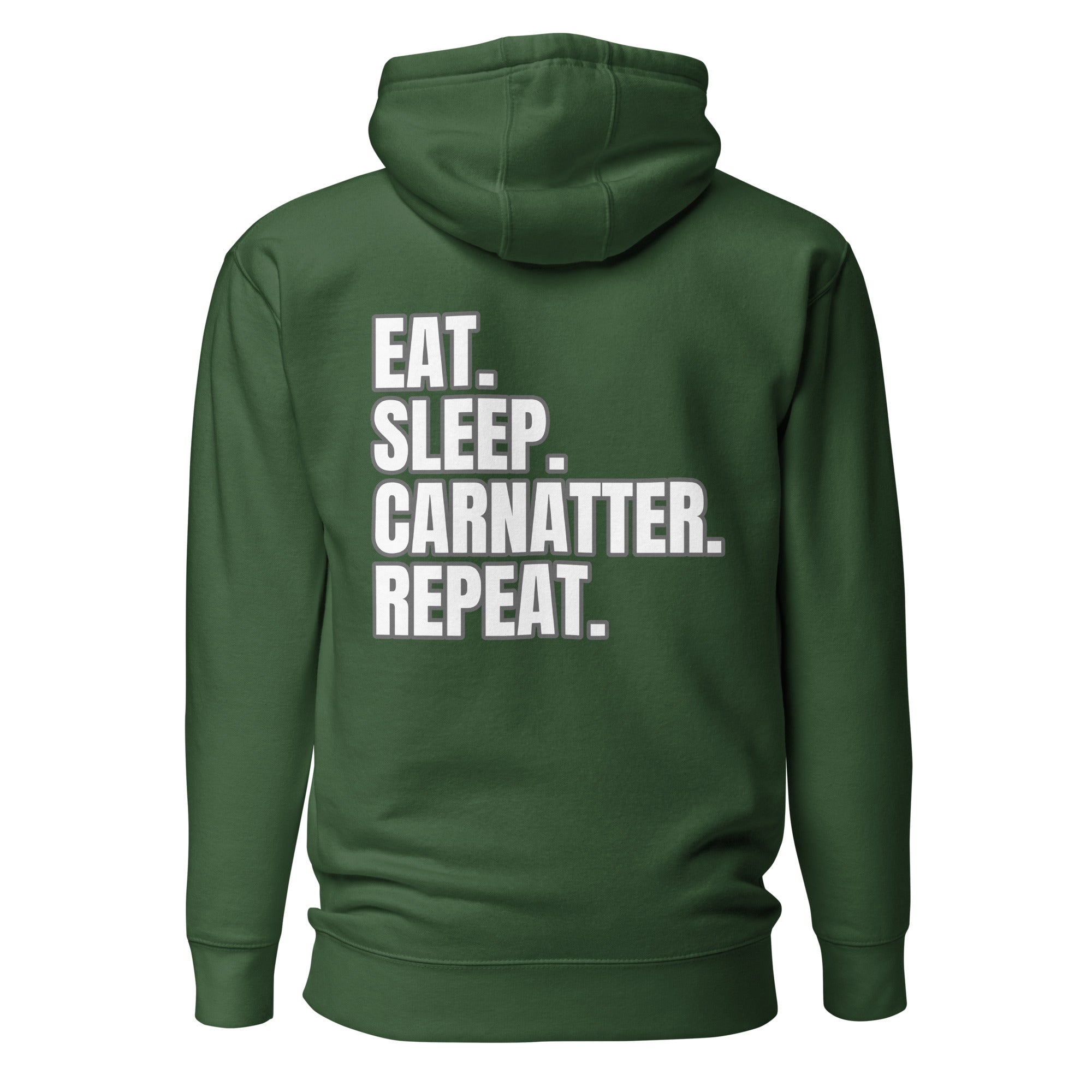 Slogans Hoodie EAT SLEEP CARNATTER REPEAT