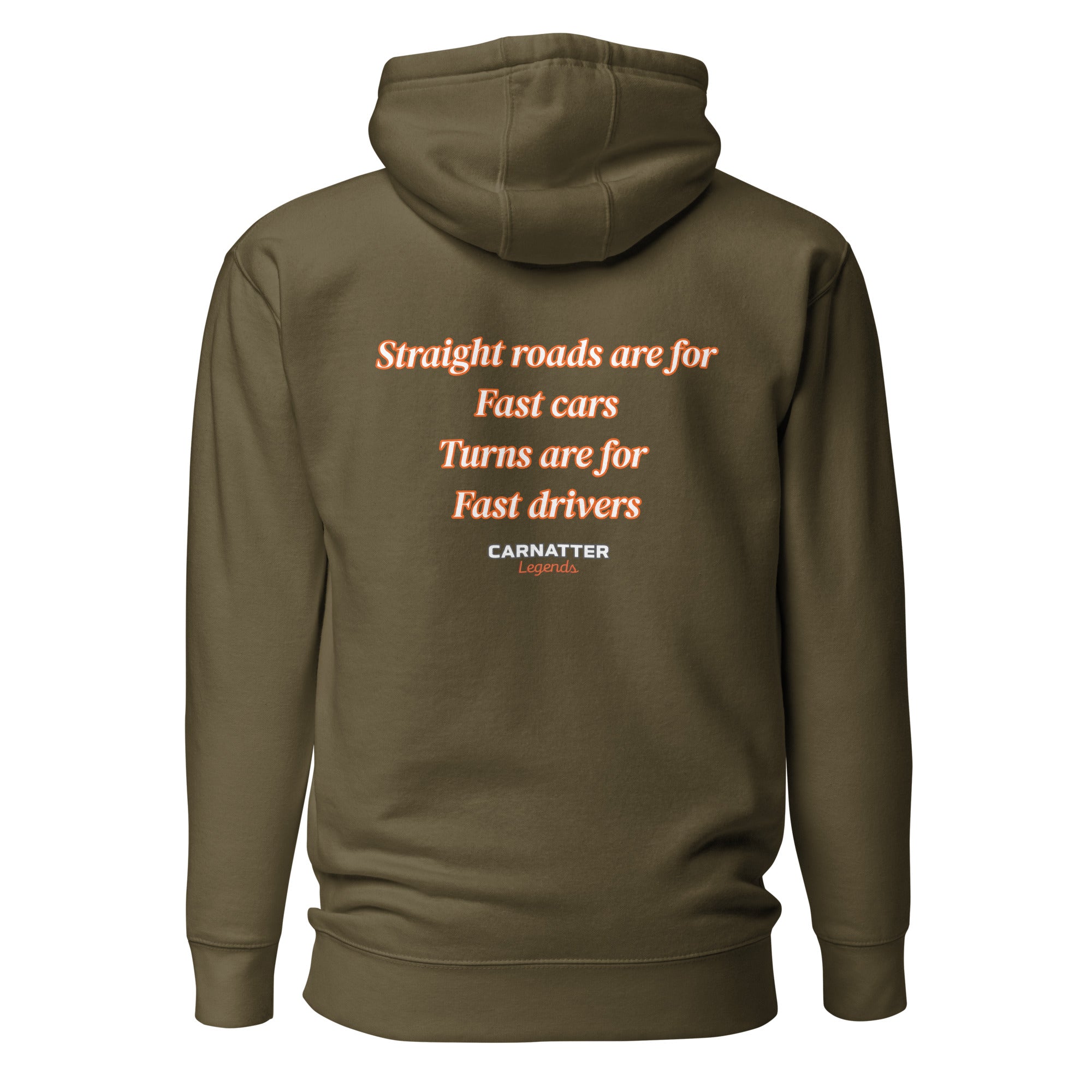 Legends Hoodie Straight roads are for fast cars. Turns are for fast drivers