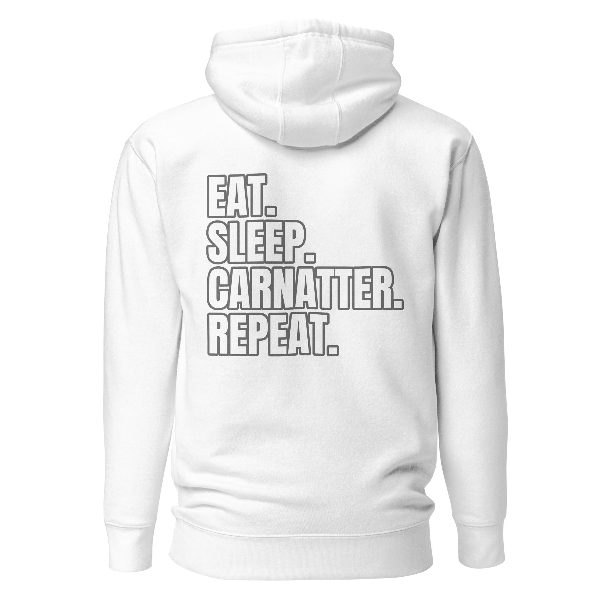 Slogans Hoodie EAT SLEEP CARNATTER REPEAT